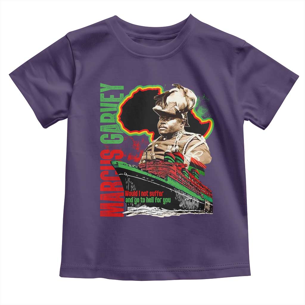 Marcus Garvey Toddler T Shirt Would I Not Suffer And Go To Hell For You Black History Month TS11 Purple Print Your Wear