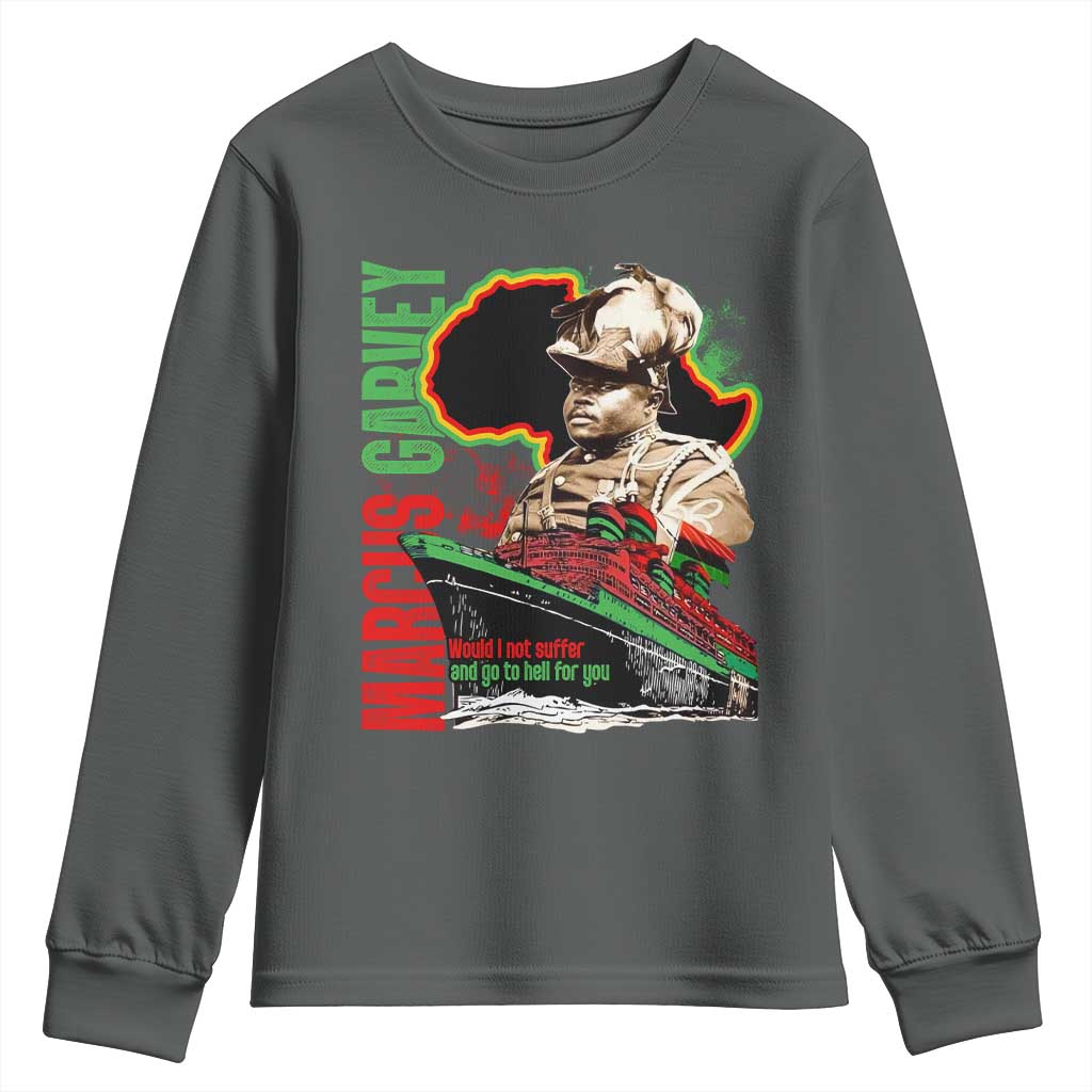 Marcus Garvey Youth Sweatshirt Would I Not Suffer And Go To Hell For You Black History Month TS11 Dark Heather Print Your Wear