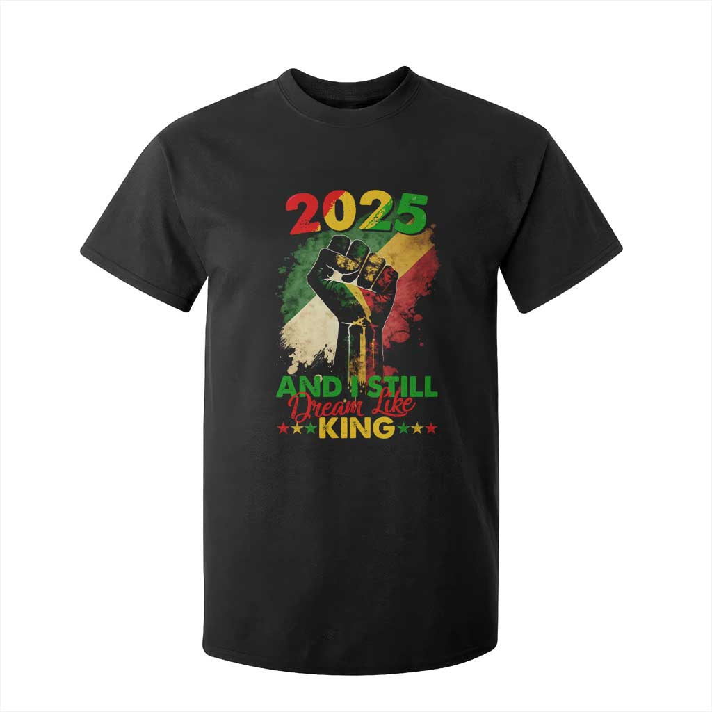 2025 And I Still Dream Like King T Shirt For Kid Martin Luther King Day Black History Month TS11 Black Print Your Wear