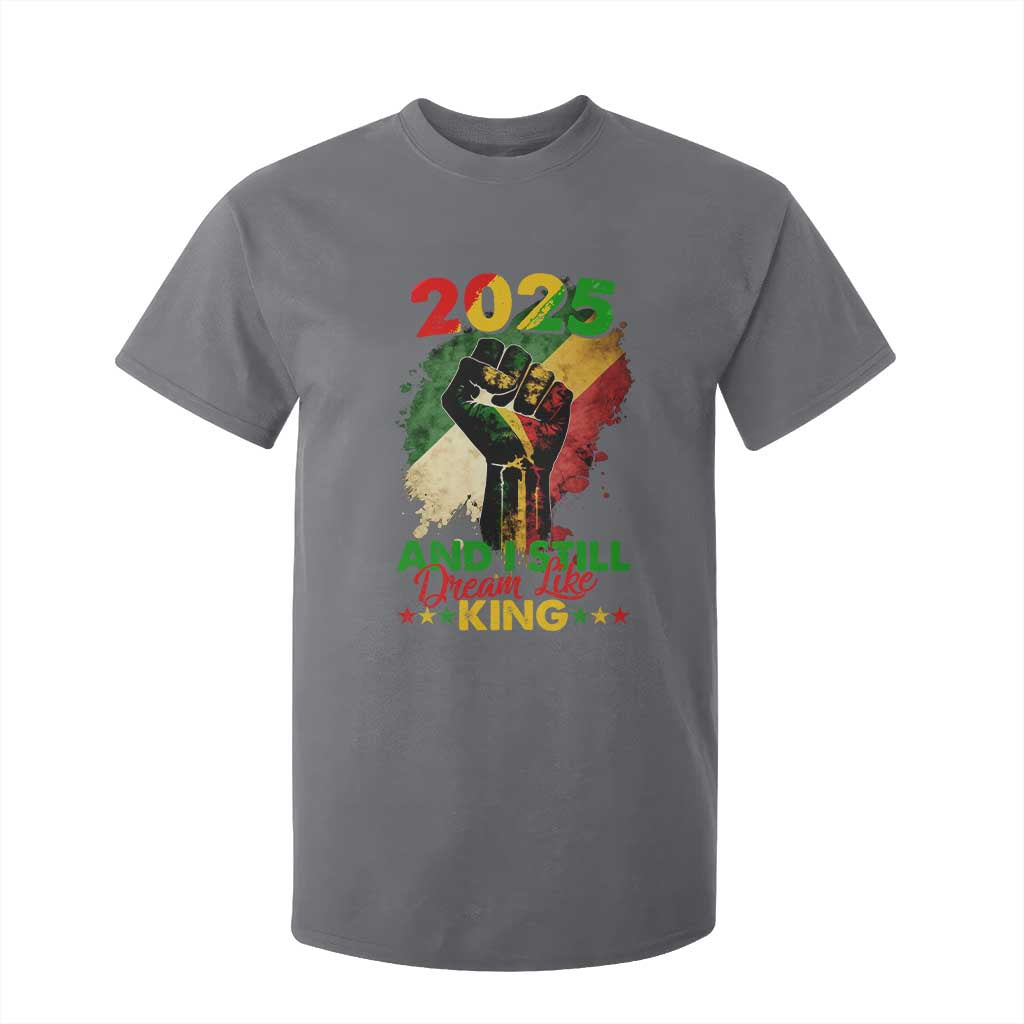 2025 And I Still Dream Like King T Shirt For Kid Martin Luther King Day Black History Month TS11 Charcoal Print Your Wear