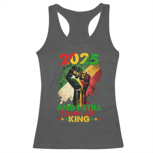 2025 And I Still Dream Like King Racerback Tank Top Martin Luther King Day Black History Month TS11 Dark Heather Print Your Wear