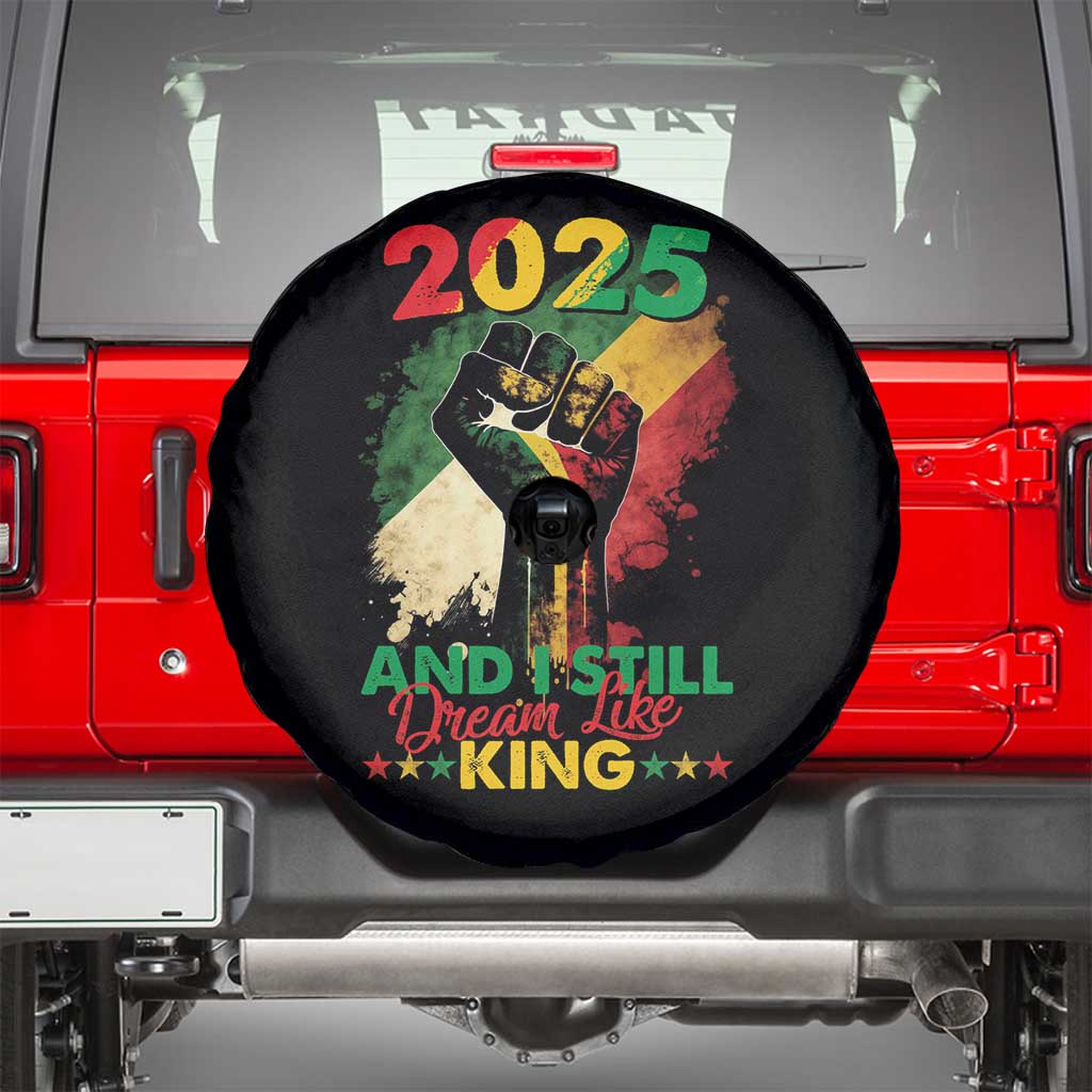 2025 And I Still Dream Like King Spare Tire Cover Martin Luther King Day Black History Month TS11 Black Print Your Wear