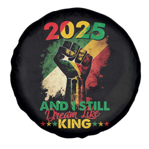 2025 And I Still Dream Like King Spare Tire Cover Martin Luther King Day Black History Month TS11 Print Your Wear