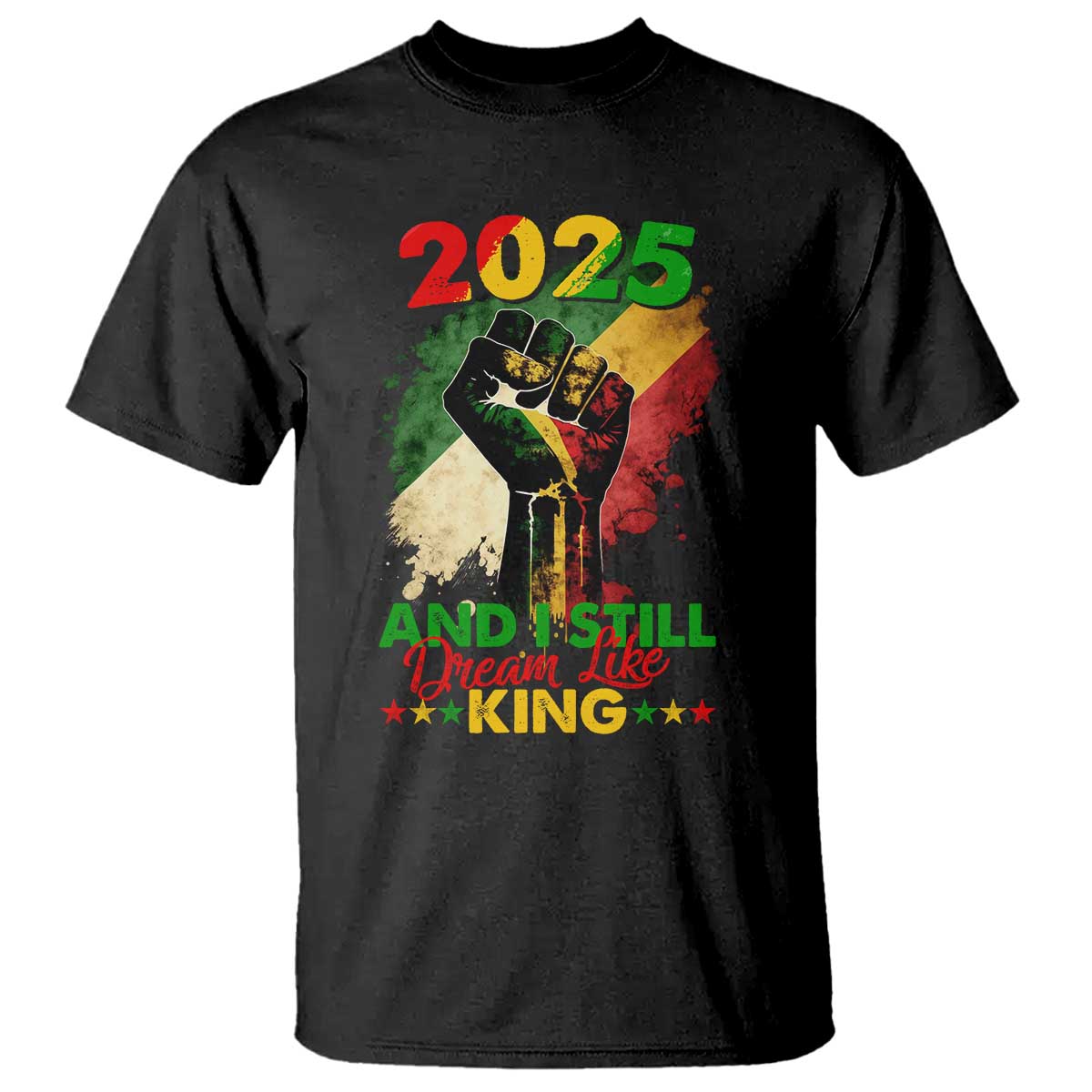 2025 And I Still Dream Like King T Shirt Martin Luther King Day Black History Month TS11 Black Print Your Wear