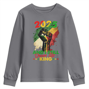 2025 And I Still Dream Like King Youth Sweatshirt Martin Luther King Day Black History Month TS11 Charcoal Print Your Wear