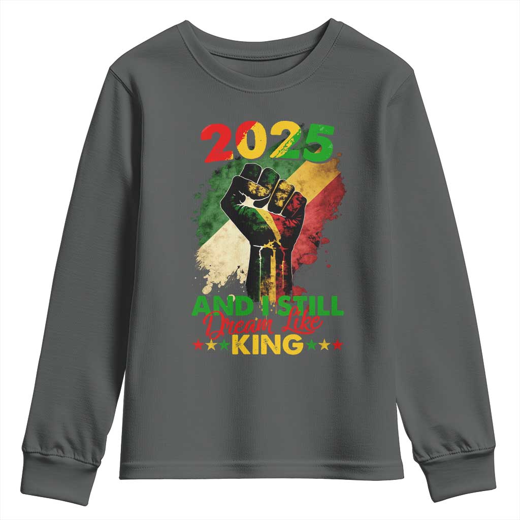 2025 And I Still Dream Like King Youth Sweatshirt Martin Luther King Day Black History Month TS11 Dark Heather Print Your Wear