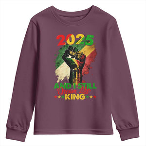 2025 And I Still Dream Like King Youth Sweatshirt Martin Luther King Day Black History Month TS11 Maroon Print Your Wear