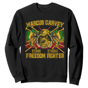 Marcus Garvey Sweatshirt Stand Strong Freedom Fighter Black History Month TS11 Black Print Your Wear