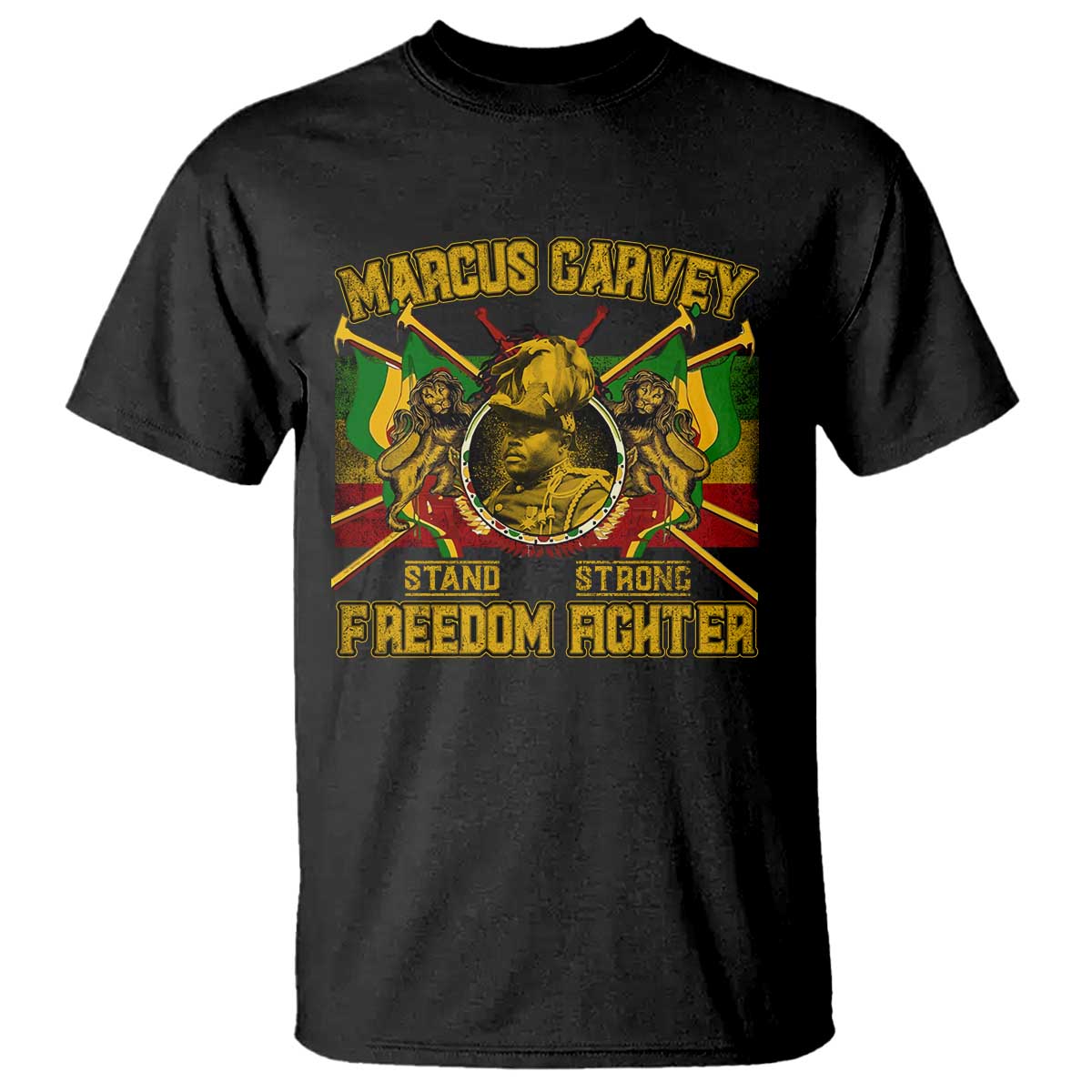 Marcus Garvey T Shirt Stand Strong Freedom Fighter Black History Month TS11 Black Print Your Wear