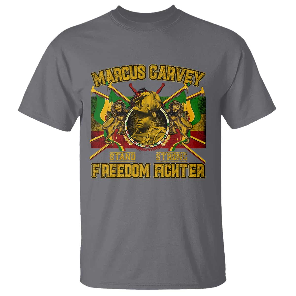 Marcus Garvey T Shirt Stand Strong Freedom Fighter Black History Month TS11 Charcoal Print Your Wear