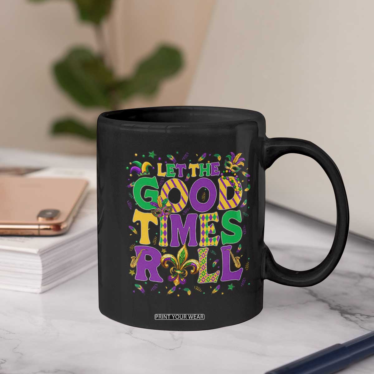Mardi Gras Let The Good Times Roll Coffee Mug Funny Carnival TS11 Print Your Wear