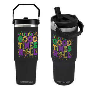 Mardi Gras Let The Good Times Roll Flip Straw Tumbler Funny Carnival TS11 One Size: 30 oz Black Print Your Wear