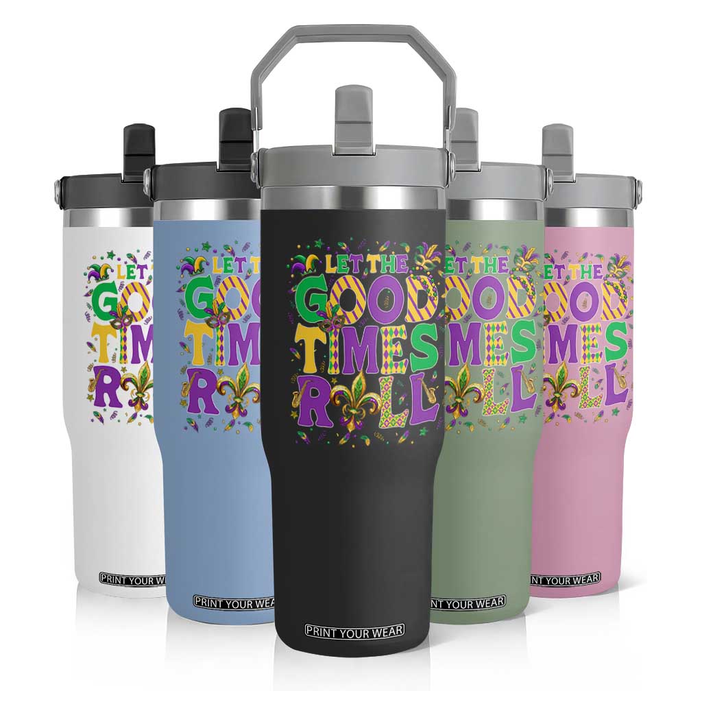 Mardi Gras Let The Good Times Roll Flip Straw Tumbler Funny Carnival TS11 Print Your Wear