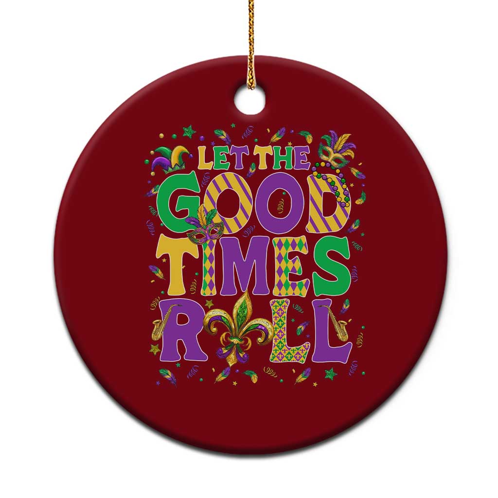 Mardi Gras Let The Good Times Roll Ceramic Ornament Funny Carnival TS11 1pc Red Print Your Wear