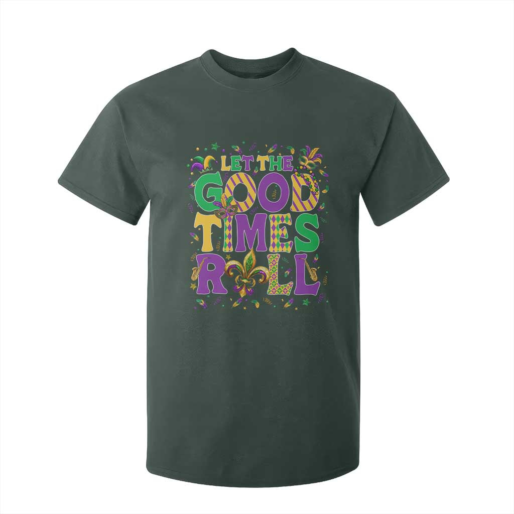 Mardi Gras Let The Good Times Roll T Shirt For Kid Funny Carnival TS11 Dark Forest Green Print Your Wear