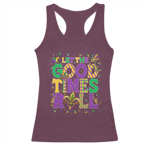 Mardi Gras Let The Good Times Roll Racerback Tank Top Funny Carnival TS11 Maroon Print Your Wear