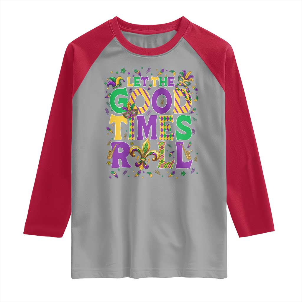 Mardi Gras Let The Good Times Roll Raglan Shirt Funny Carnival TS11 Sport Gray Red Print Your Wear