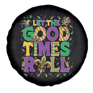 Mardi Gras Let The Good Times Roll Spare Tire Cover Funny Carnival TS11 Print Your Wear
