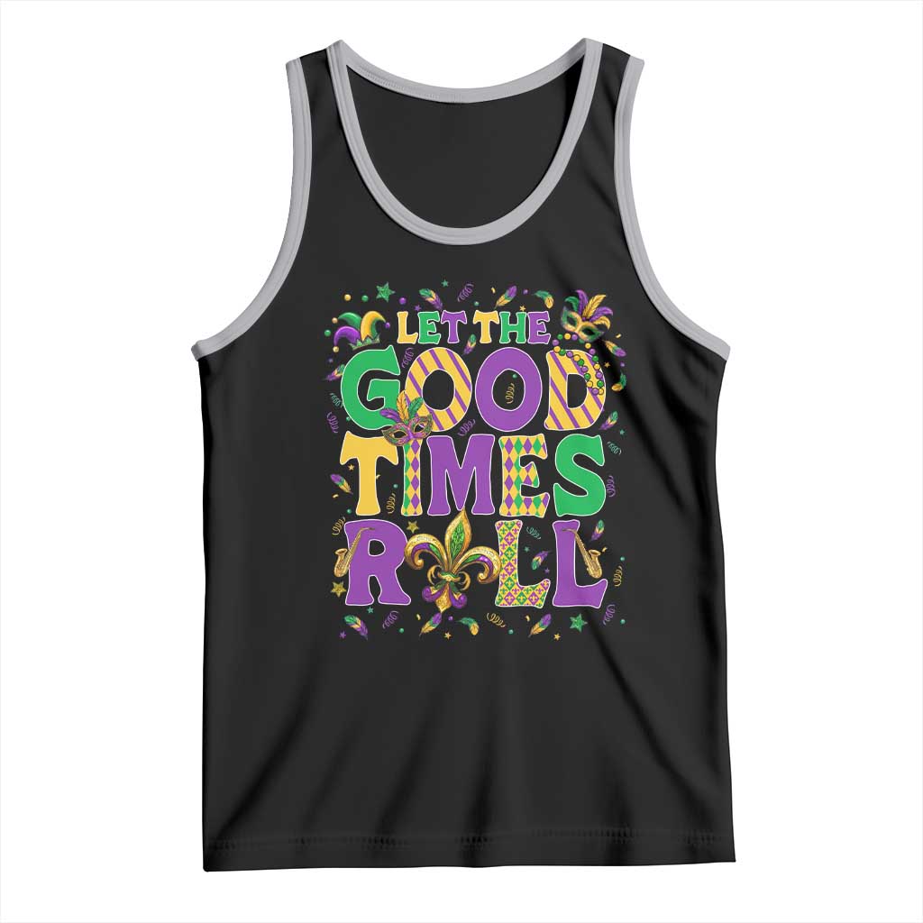 Mardi Gras Let The Good Times Roll Tank Top Funny Carnival TS11 Black Athletic Heather Print Your Wear