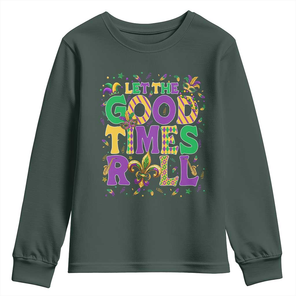 Mardi Gras Let The Good Times Roll Youth Sweatshirt Funny Carnival TS11 Dark Forest Green Print Your Wear