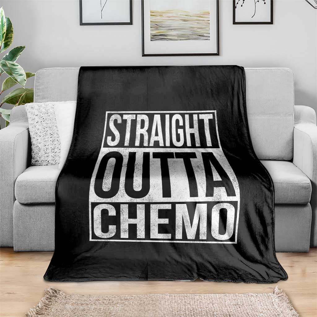Straight Outta Chemo Throw Blanket Funny Battle Cancer Gift TS11 Print Your Wear