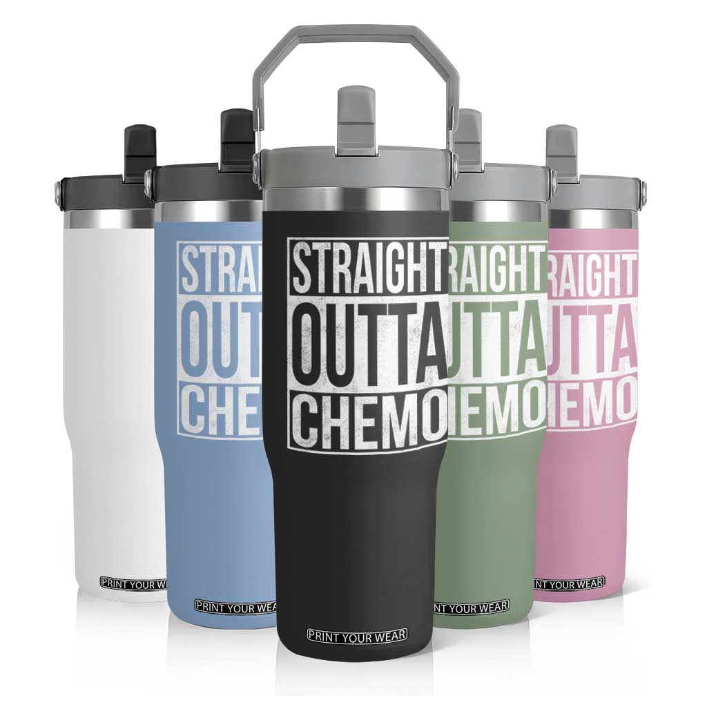 Straight Outta Chemo Flip Straw Tumbler Funny Battle Cancer Gift TS11 Print Your Wear