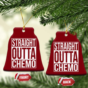 Straight Outta Chemo Ceramic Ornament Funny Battle Cancer Gift TS11 Print Your Wear