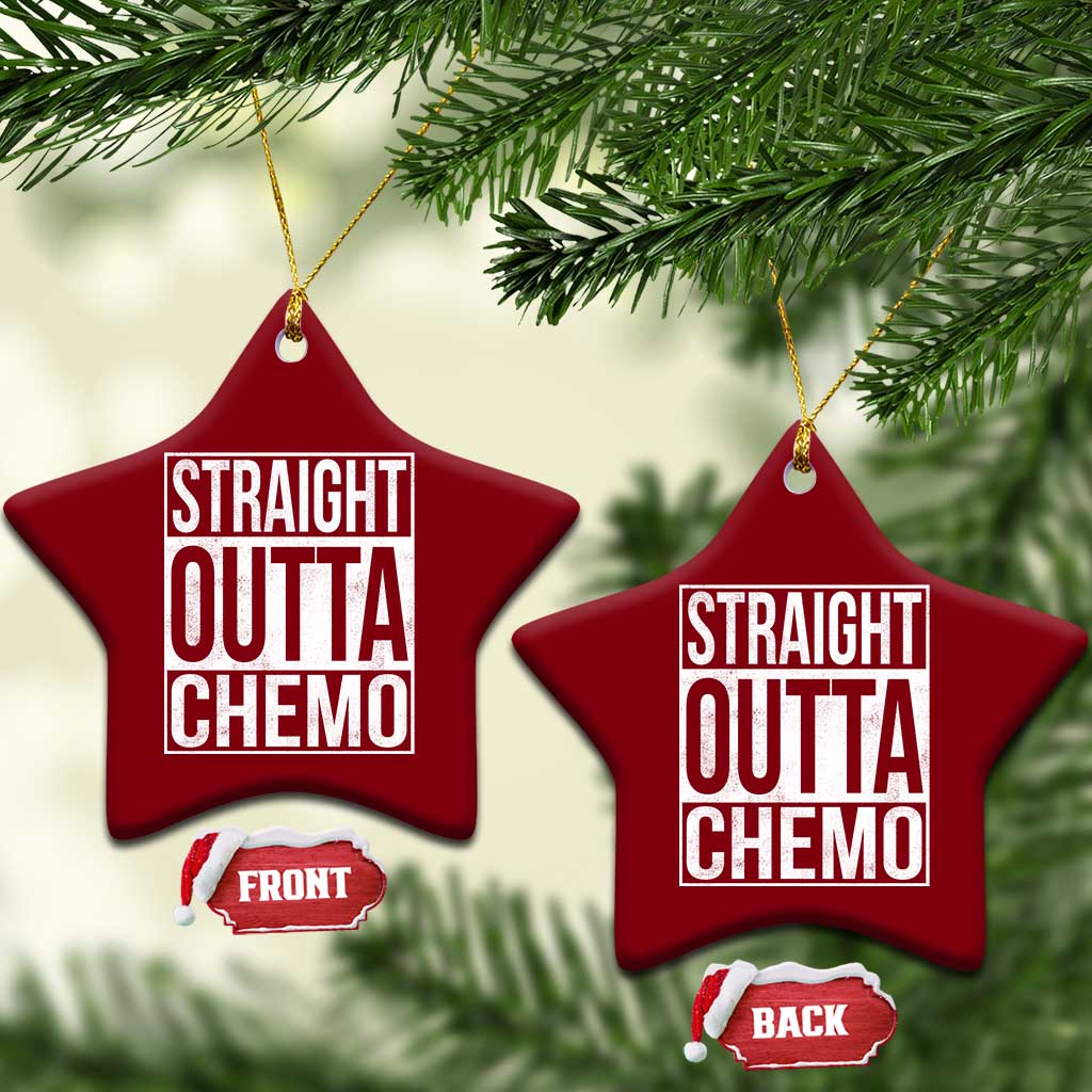 Straight Outta Chemo Ceramic Ornament Funny Battle Cancer Gift TS11 Print Your Wear