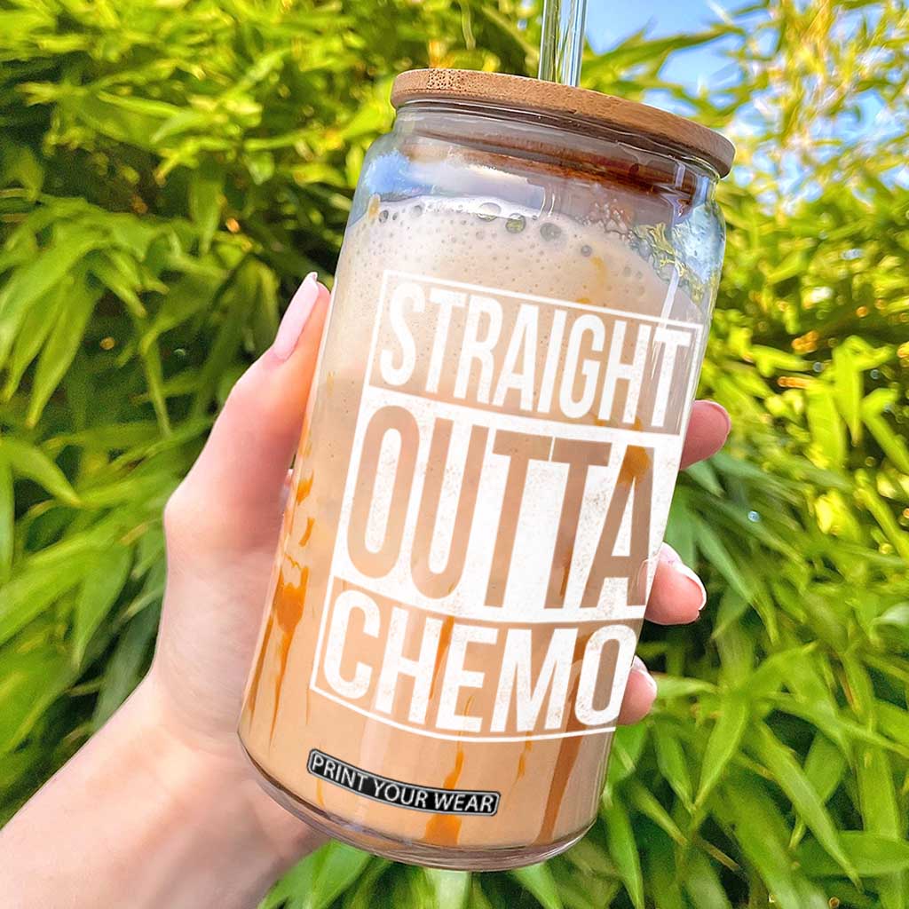 Straight Outta Chemo Glass Can Funny Battle Cancer Gift TS11 Black Print Your Wear