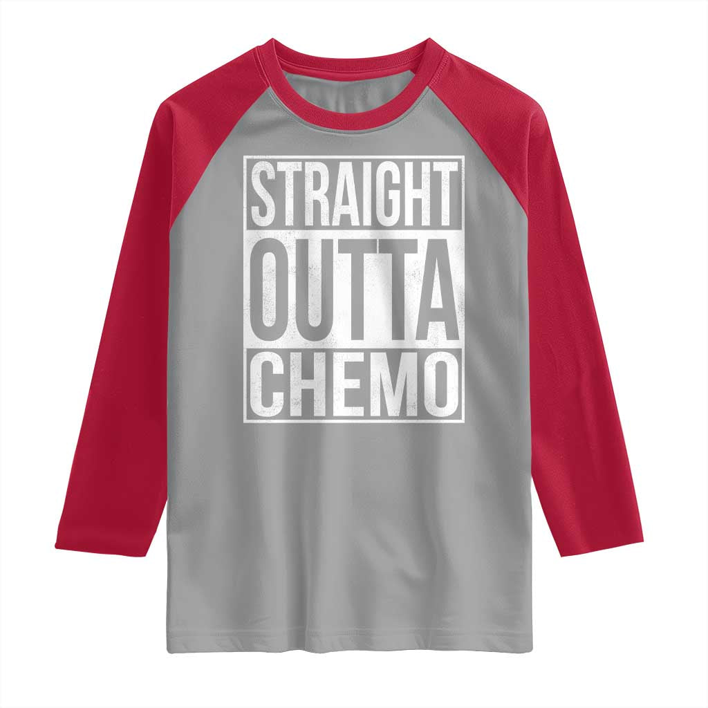 Straight Outta Chemo Raglan Shirt Funny Battle Cancer Gift TS11 Sport Gray Red Print Your Wear