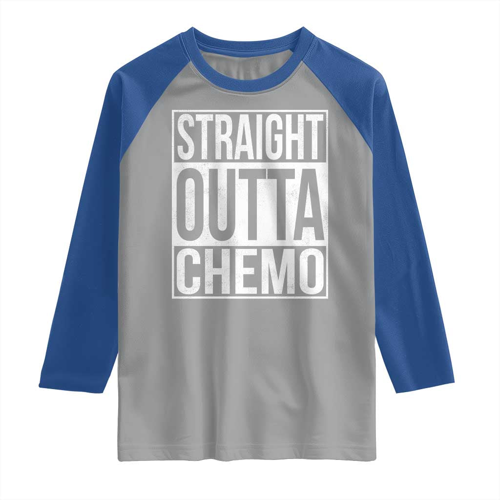 Straight Outta Chemo Raglan Shirt Funny Battle Cancer Gift TS11 Sport Gray Royal Print Your Wear