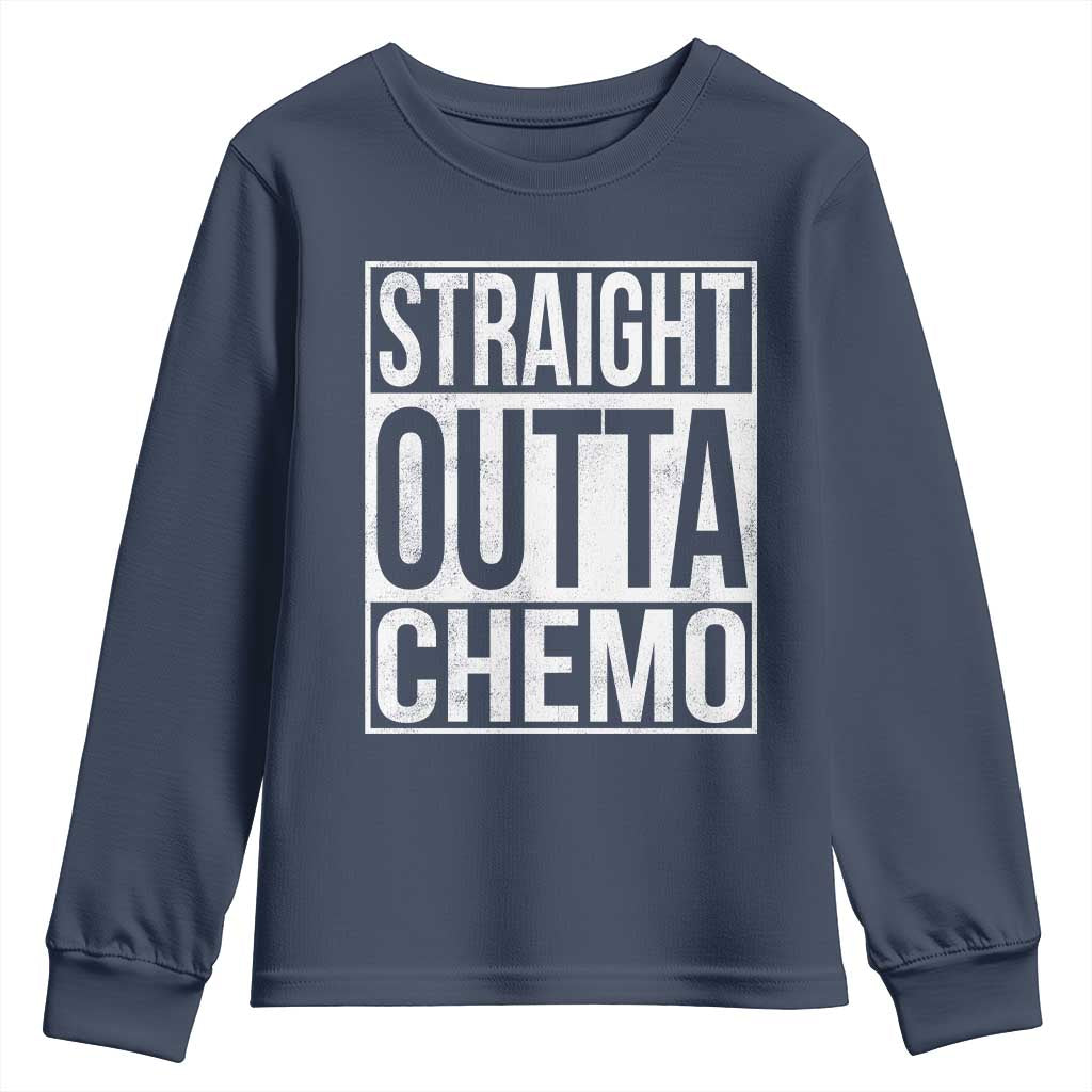 Straight Outta Chemo Youth Sweatshirt Funny Battle Cancer Gift TS11 Navy Print Your Wear