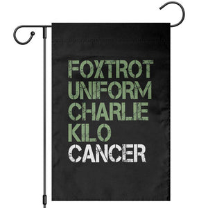 Foxtrot Uniform Charlie Kilo Cancer Garden Flag Funny Fuck Cancer Military Alphabet TS11 Black Print Your Wear