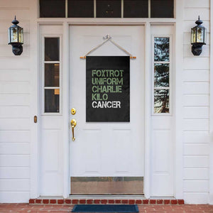 Foxtrot Uniform Charlie Kilo Cancer Garden Flag Funny Fuck Cancer Military Alphabet TS11 Print Your Wear