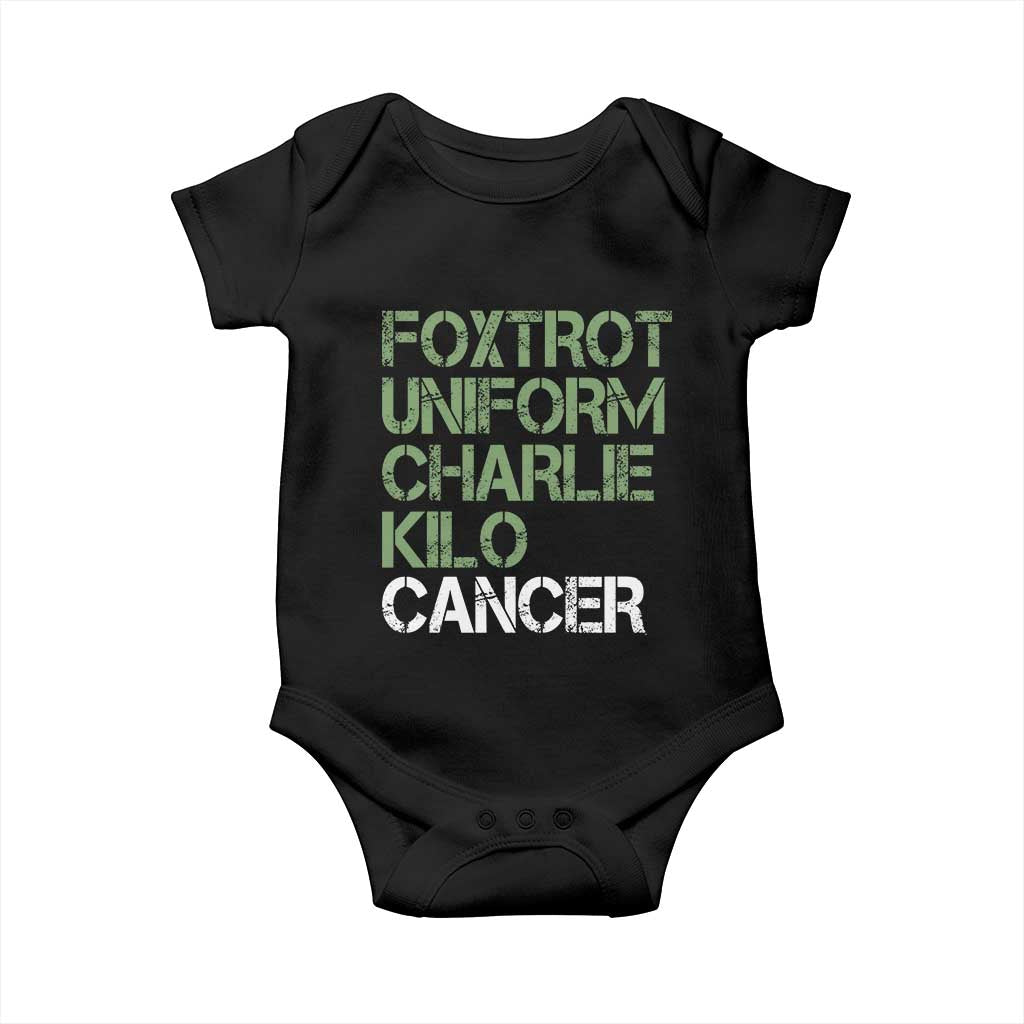 Foxtrot Uniform Charlie Kilo Cancer Baby Onesie Funny Fuck Cancer Military Alphabet TS11 Black Print Your Wear