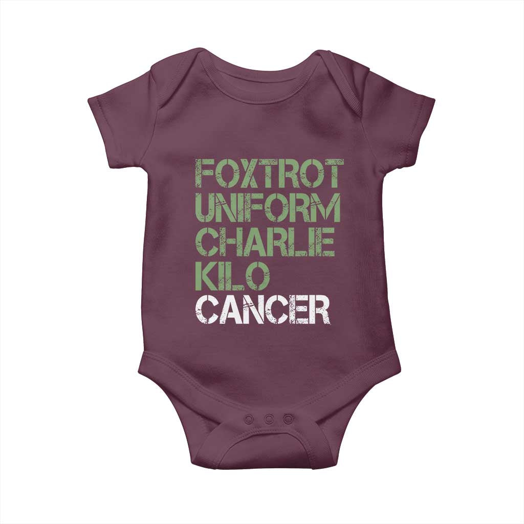 Foxtrot Uniform Charlie Kilo Cancer Baby Onesie Funny Fuck Cancer Military Alphabet TS11 Maroon Print Your Wear