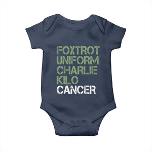 Foxtrot Uniform Charlie Kilo Cancer Baby Onesie Funny Fuck Cancer Military Alphabet TS11 Navy Print Your Wear