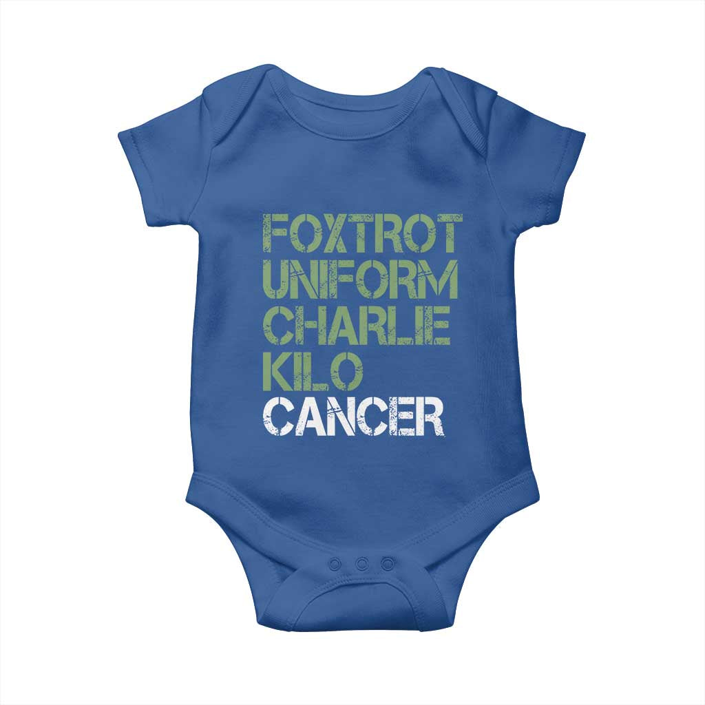 Foxtrot Uniform Charlie Kilo Cancer Baby Onesie Funny Fuck Cancer Military Alphabet TS11 Royal Blue Print Your Wear