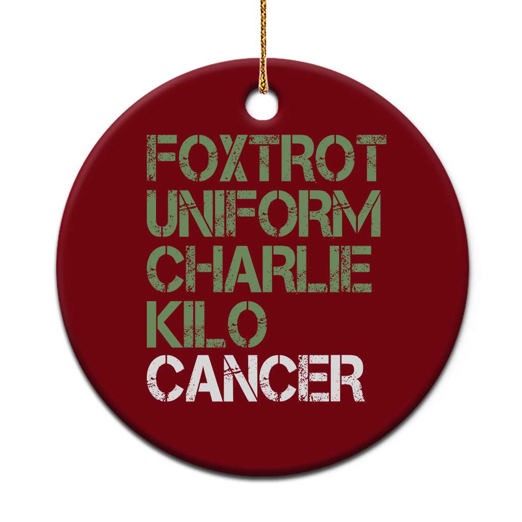 Foxtrot Uniform Charlie Kilo Cancer Ceramic Ornament Funny Fuck Cancer Military Alphabet TS11 1pc Red Print Your Wear