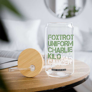 Foxtrot Uniform Charlie Kilo Cancer Glass Can Funny Fuck Cancer Military Alphabet TS11 Print Your Wear