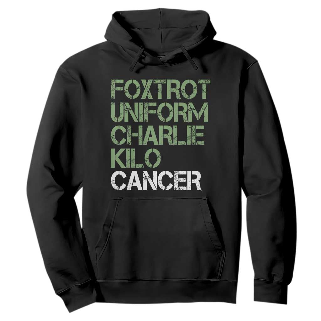Foxtrot Uniform Charlie Kilo Cancer Hoodie Funny Fuck Cancer Military Alphabet TS11 Black Print Your Wear