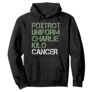 Foxtrot Uniform Charlie Kilo Cancer Hoodie Funny Fuck Cancer Military Alphabet TS11 Black Print Your Wear