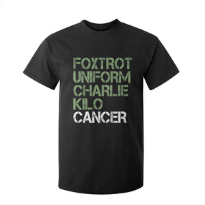 Foxtrot Uniform Charlie Kilo Cancer T Shirt For Kid Funny Fuck Cancer Military Alphabet TS11 Black Print Your Wear