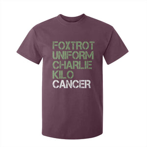 Foxtrot Uniform Charlie Kilo Cancer T Shirt For Kid Funny Fuck Cancer Military Alphabet TS11 Maroon Print Your Wear