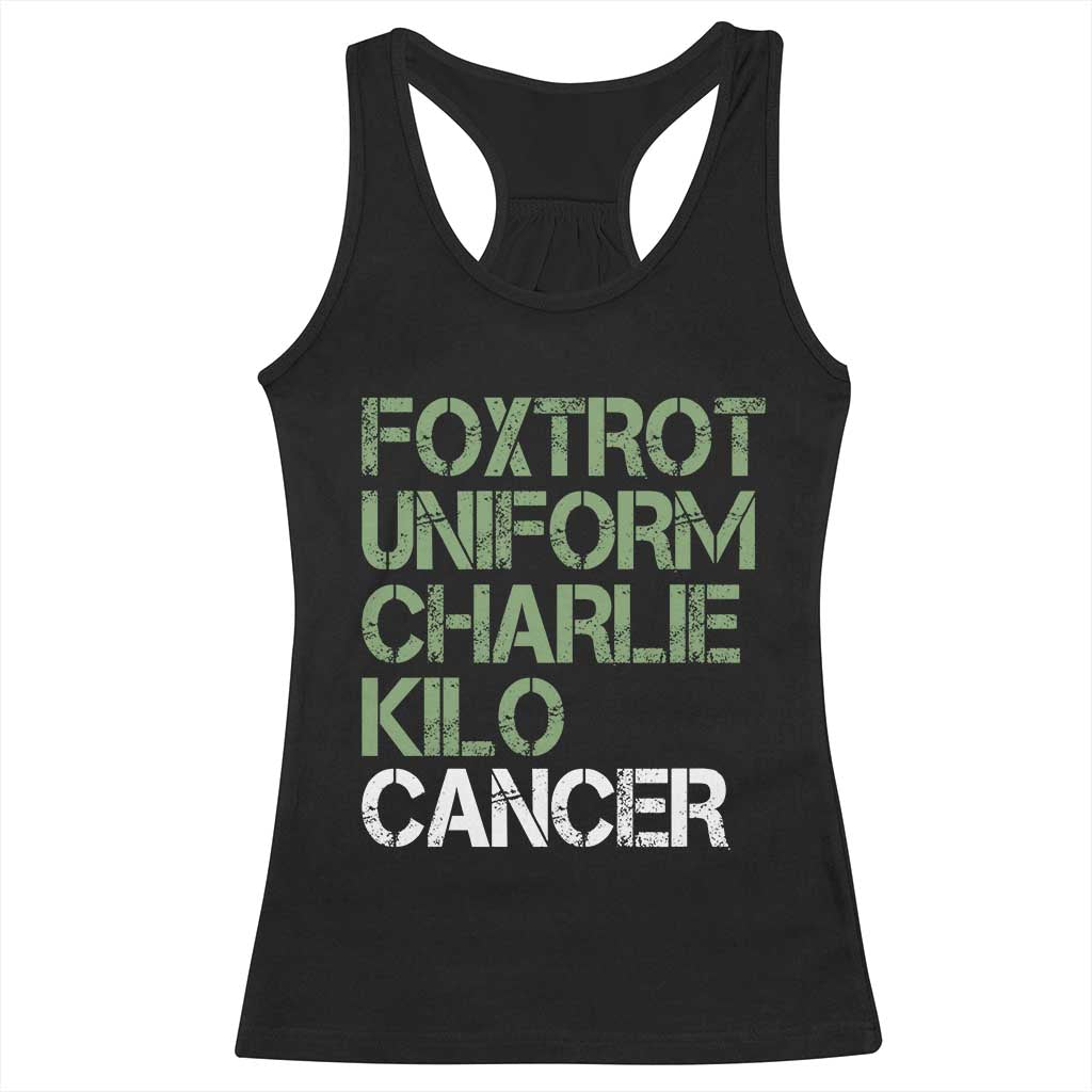 Foxtrot Uniform Charlie Kilo Cancer Racerback Tank Top Funny Fuck Cancer Military Alphabet TS11 Black Print Your Wear