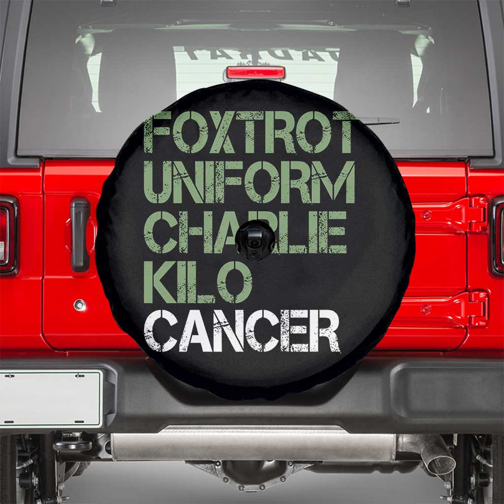 Foxtrot Uniform Charlie Kilo Cancer Spare Tire Cover Funny Fuck Cancer Military Alphabet TS11 Black Print Your Wear
