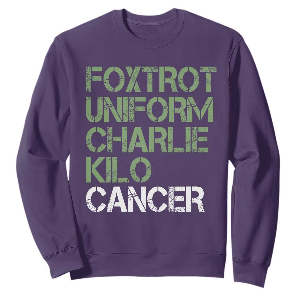 Foxtrot Uniform Charlie Kilo Cancer Sweatshirt Funny Fuck Cancer Military Alphabet TS11 Purple Print Your Wear