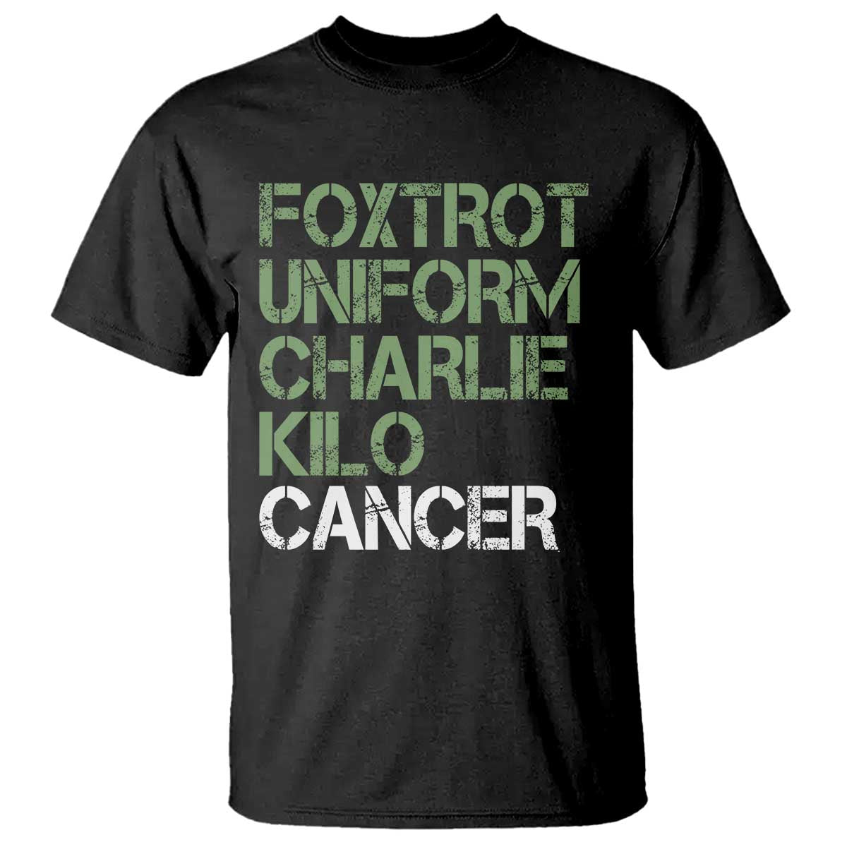 Foxtrot Uniform Charlie Kilo Cancer T Shirt Funny Fuck Cancer Military Alphabet TS11 Black Print Your Wear