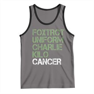 Foxtrot Uniform Charlie Kilo Cancer Tank Top Funny Fuck Cancer Military Alphabet TS11 Deep Heather Black Print Your Wear