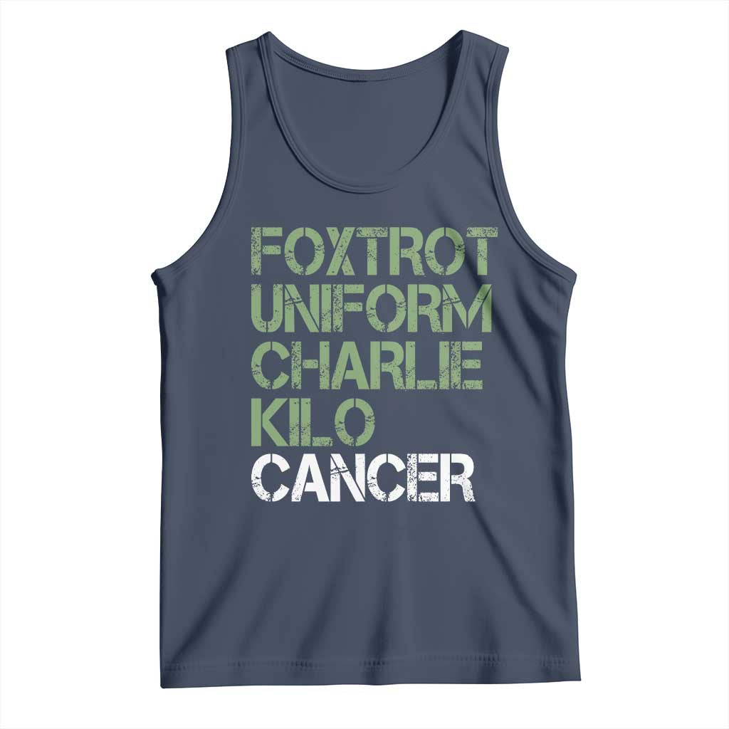 Foxtrot Uniform Charlie Kilo Cancer Tank Top Funny Fuck Cancer Military Alphabet TS11 Navy Print Your Wear